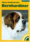 Bernhardiner - Das Hundebuch über Welpenaufzucht und Fütterung und Pflege eines Bernhardiner - Hunde
